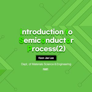 Introduction to Semiconductor Process 2