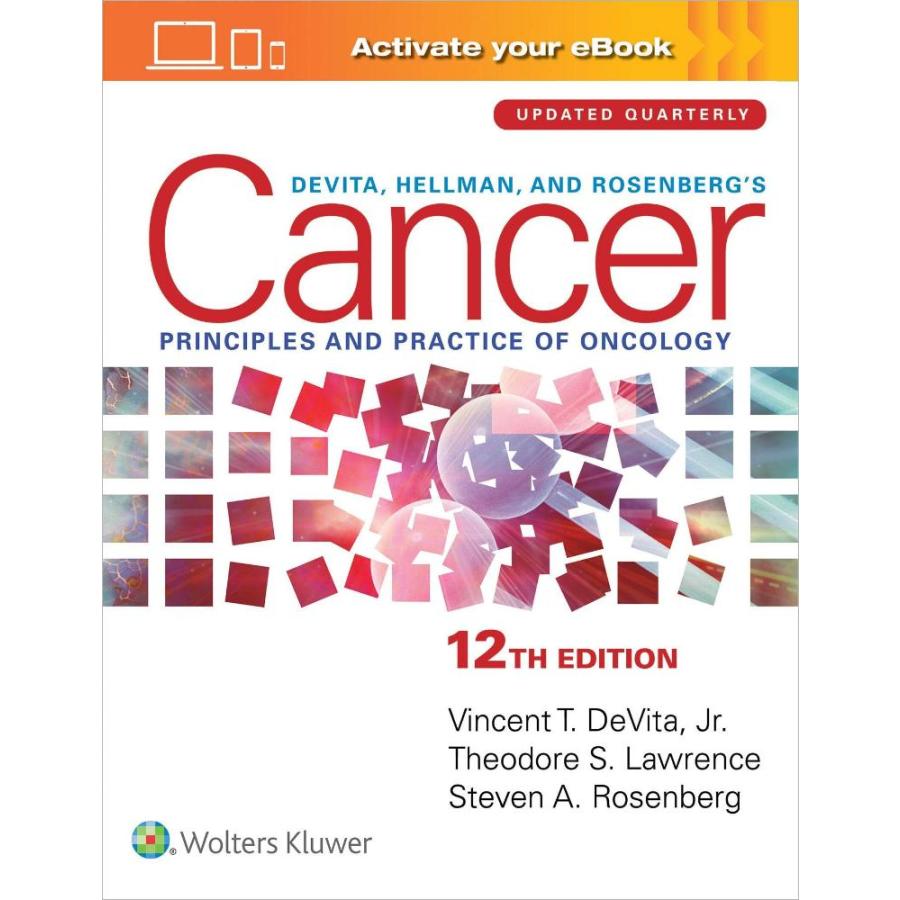 DeVita, Hellman, and Rosenberg's Cancer: Principles  Practice of Oncology