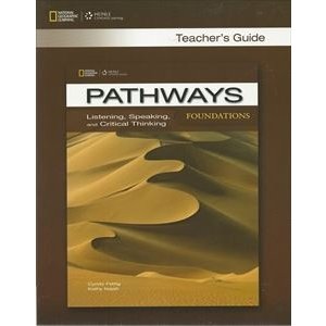 Pathways： Listening／Speaking Foundations Teacher’s Manual