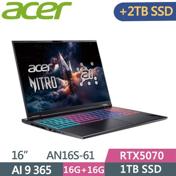 ACER Nitro AN16S-61-R23D 黑(AI 9 365/16G+16G/1TB+2TB SSD/RTX5070/W11/16)特仕