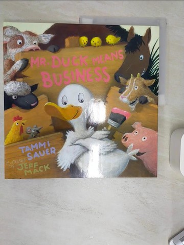 【書寶二手書T6／少年童書_SI5】Mr. Duck Means Business_Sauer, Tammi/ Mack, Jeff (ILT)