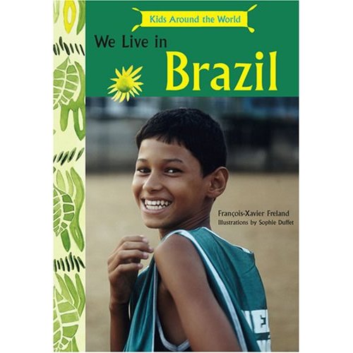 Kids Around the World: We Live in Brazil