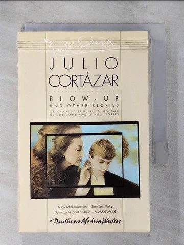 【書寶二手書T6／原文小說_TNO】Blow-Up: And Other Stories_Cortazar, Julio