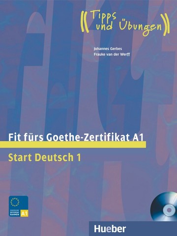 Fit furs Goethe-Zertifikat A1／Lehrbuch mit integrierter Audio-CD／Start Deutsch 1  2007 (1版) Gerbes, Johannes  Hueber