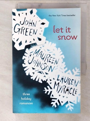 【書寶二手書T2／原文小說_VAB】Let It Snow: Three Holiday Romances_Green, John/ Myracle, Lauren/ Johnson, Maureen