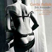 艾瑞克．亞歷山大四重奏：輕柔情歌 Eric Alexander Quartet: Gentle Ballads (CD) 【Venus】