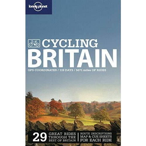 Lonely Planet Cycling Britain (Lonely Planet Cycling Guides)