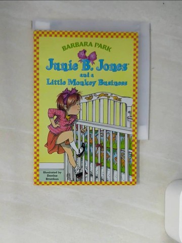 【書寶二手書T3／原文小說_W43】Junie B. Jones and a Little Monkey Business_Park, Barbara/ Brunkus, Denise (ILT)