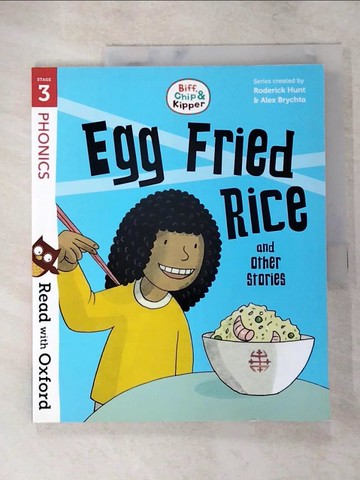 【書寶二手書T4／語言學習_QZ5】Read With Oxford Stage 3：Biff, Chip & Kipper Egg Fried Rice And Other Stories_Roderick Hunt; Cynthia Rider; Alex Brychta; Nick Schon
