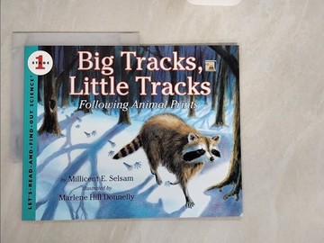 【書寶二手書T3／少年童書_ZJH】Big Tracks, Little Tracks: Following Animal Prints_Selsam, Millicent Ellis/ Donnelly, Marlene Hill (ILT)