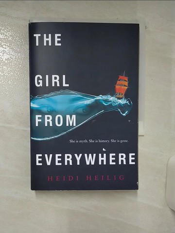【書寶二手書T9／原文小說_SX1】The Girl from Everywhere_Heilig, Heidi