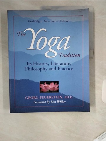 【書寶二手書T6／體育_TT9】Yoga Tradition (REV Ed)_Feuerstein, Georg/ Kak, Subhash (FRW)