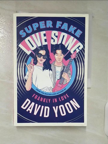 【書寶二手書T8／原文小說_U4P】Super Fake Love Song_David Yoon