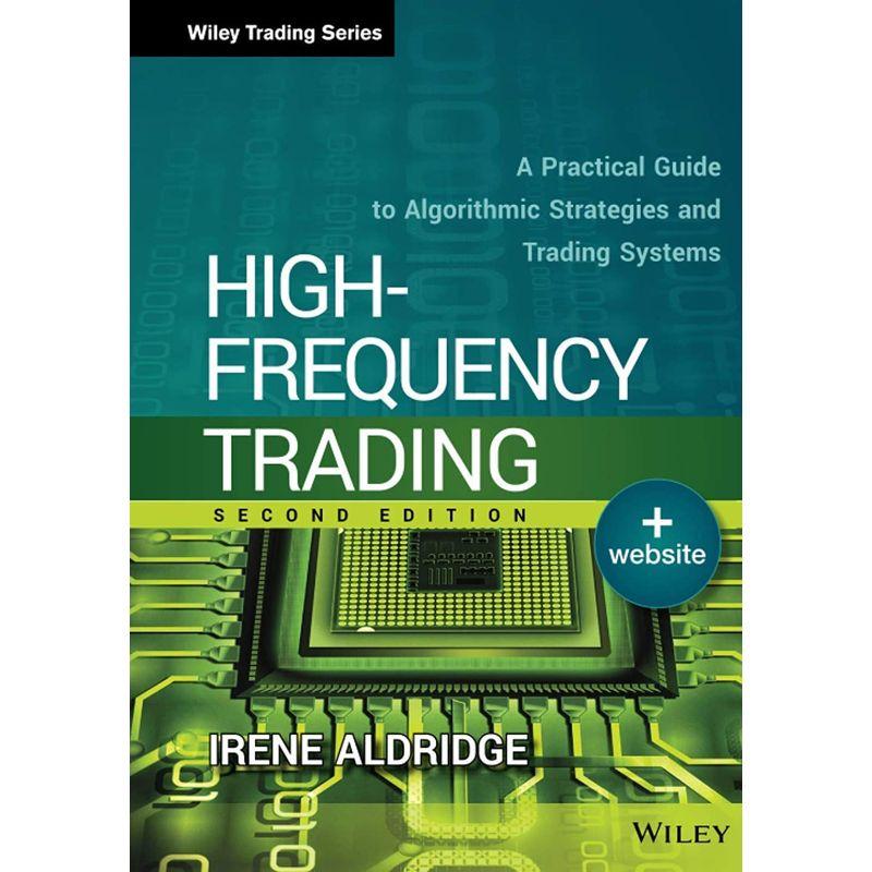 High-Frequency Trading: A Practical Guide to Algorithmic Strategies an