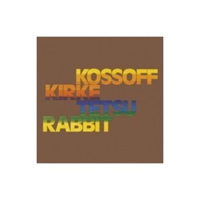 Paul Kossoff/Kirke/Tetsu/Rabbit コゾフ/カーク/テツ/ラビット(フリーFree) / Kosoff Kirke Tetsu  Rabbit 国内盤 〔SHM-CD〕 | LINEショッピング