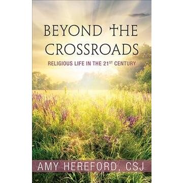 Beyond the Crossroads: Religious Life in the Twenty-First Century (Paperback)