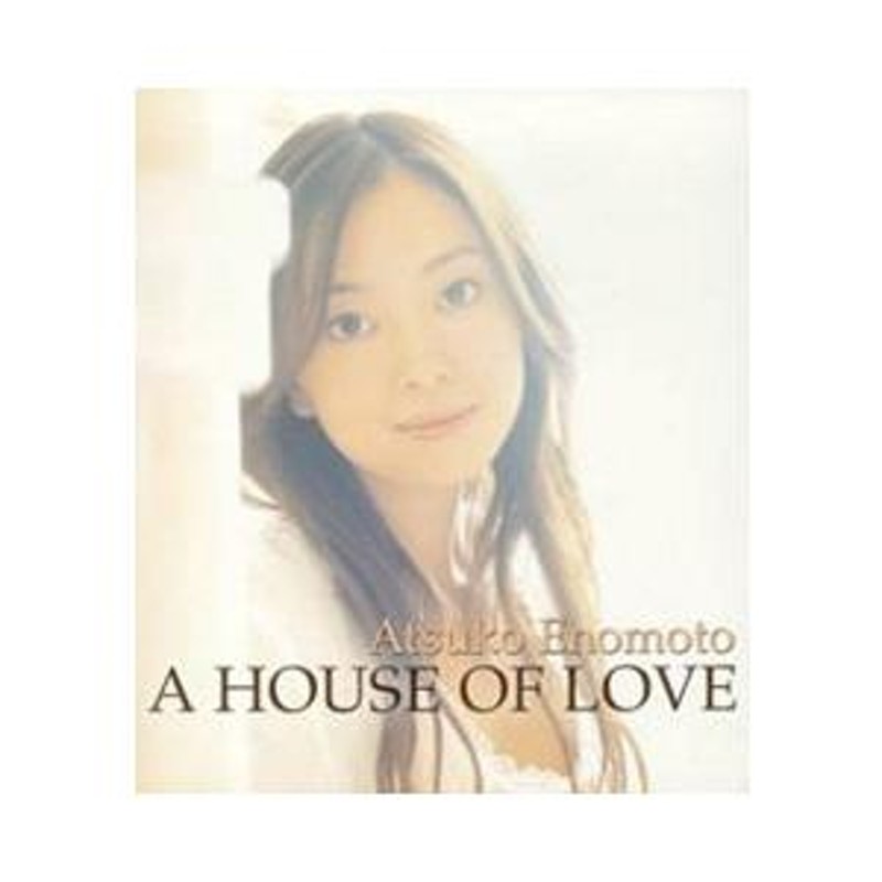 榎本温子 / A HOUSE OF LOVE 初回 / 中古声優系CD | LINEショッピング