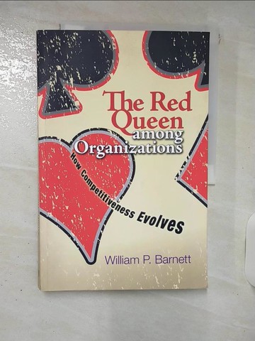 【書寶二手書T7／財經企管_QZ5】The Red Queen Among Organizations: How Competitiveness Evolves_Barnett, William P.
