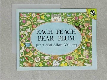【書寶二手書T1／少年童書_Y8H】Each Peach Pear Plum_Ahlberg, Janet/ Ahlberg, Allan
