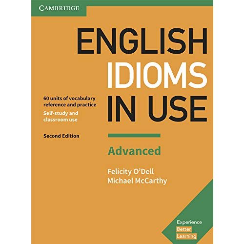 English Idioms in Use 2nd Edition Advanced Book with Answers Vocabulary Reference and Practice