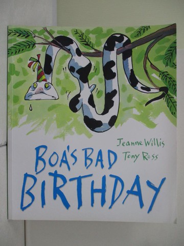 【書寶二手書T8／少年童書_ZUU】Boa's Bad Birthday_Willis, Jeanne / Ross, Tony (ILT)
