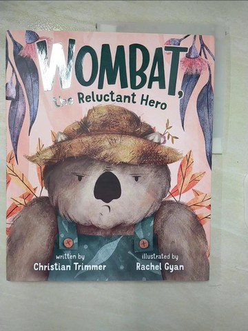 【書寶二手書T9／少年童書_UPV】Wombat, the Reluctant Hero_Roberts, Rachel Gyan