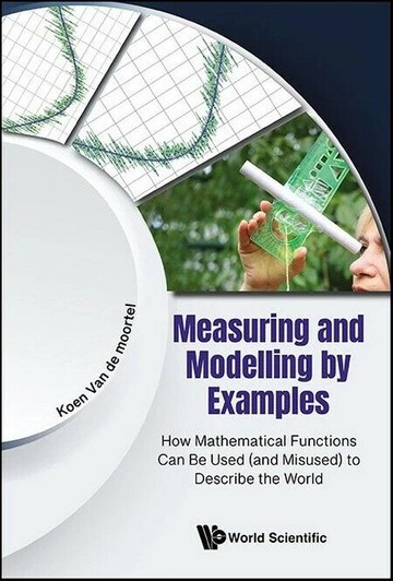 MEASURING AND MODELING BY EXAMPLES  Koen Van de moortel 2025 World Scientific