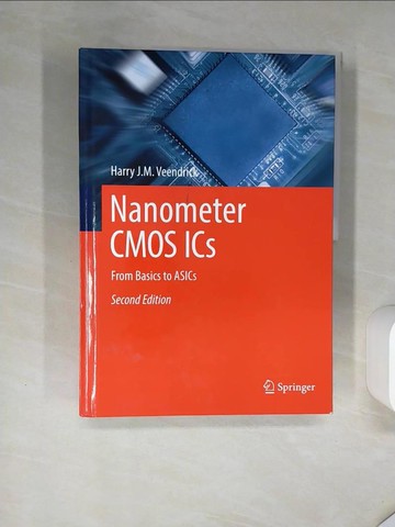 【書寶二手書T2／科學_SKH】Nanometer CMOS ICS: From Basics to Asics_Veendrick, Harry J. M.