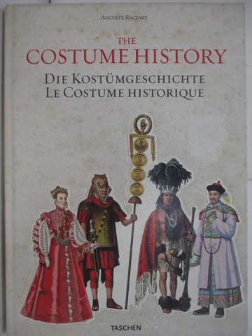 【書寶二手書T8／藝術_TKG】Auguste Racinet, The Costume History / Die Kostumgeschichte / Le Costume Historique_T’tart-vittu, Francoise
