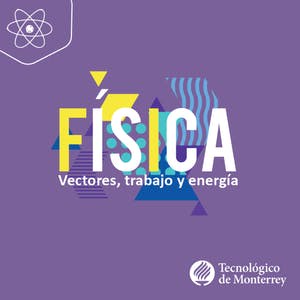 Física: Vectores, Trabajo y Energía