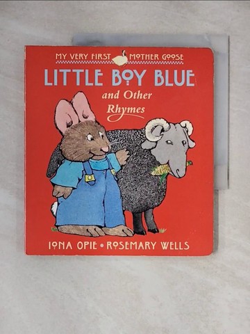 【書寶二手書T1／少年童書_ZHE】Little Boy Blue: And Other Rhymes_Opie, Iona Archibald (EDT)/ Wells, Rosemary (ILT)