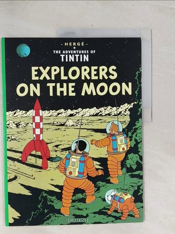 【書寶二手書T1／少年童書_Y3N】Tintin Explorers On The Moon_Herge