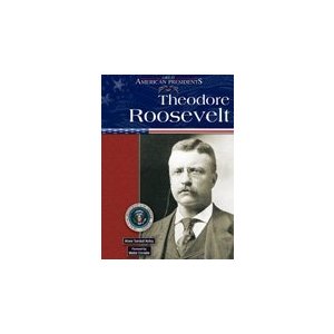 Theodore Roosevelt (Great American Presidents)