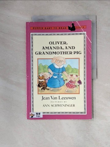 【書寶二手書T7／語言學習_TUI】Oliver, Amanda, and Grandmother Pig（Penguin Young Readers, L3）_Van Leeuwen, Jean/ Schweninger, Ann (ILT)