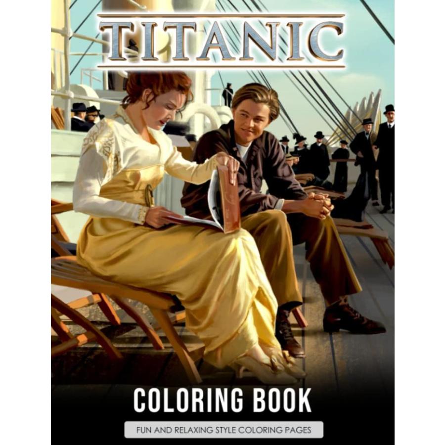 Titanic Coloring Book: Art The Ultimate Creative Books For Adult And Kid Bi