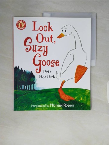 【書寶二手書T2／少年童書_ZRY】Look Out, Suzy Goose_Petr Hora?ek