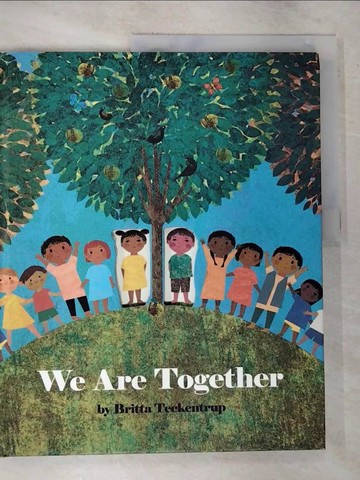 【書寶二手書T5／少年童書_EHA】We Are Together_Teckentrup, Britta