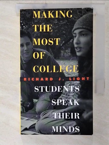 【書寶二手書T7／進修考試_U5L】Making the Most of College: Students Speak Their Minds_Light, Richard J.