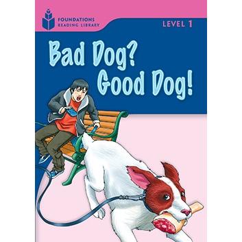 Foundations Reading Library Level Bad Dog Good