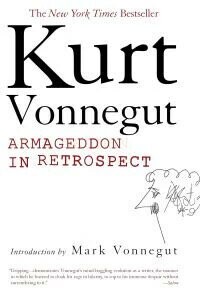 Armageddon in Retrospect  Vonnegut, Kurt  Penguin USA