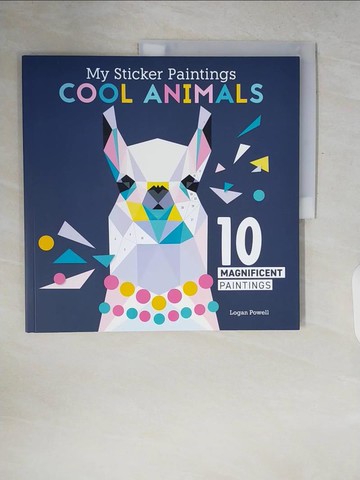 【書寶二手書T4／少年童書_ZQO】My Sticker Paintings: Cool Animals: 10 Magnificent Paintings_Powell, Logan