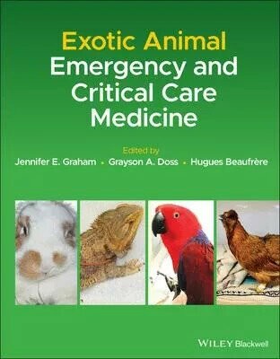 Exotic Animal Emergency and Critical Care Medicine (1版) Jennifer E. Graham 2021 John Wiley