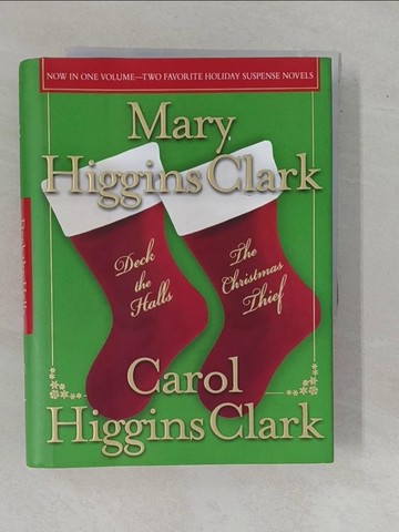 【書寶二手書T1／原文小說_YBJ】Deck the Halls and the Christmas Thief: Two Holiday Novels_Clark, Mary Higgins/ Clark, Carol Higgins