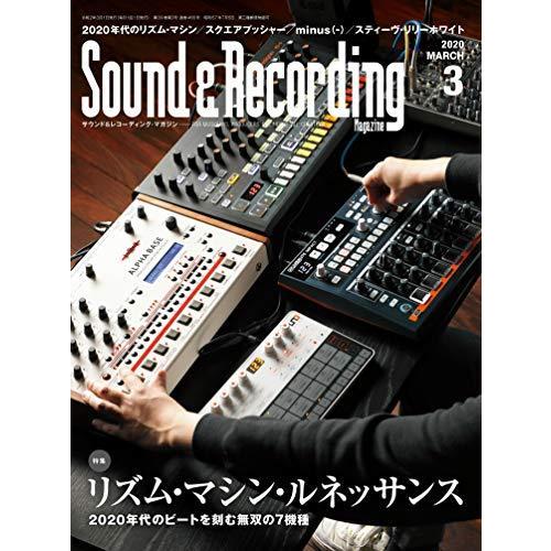 Sound  Recording Magazine (サウンド アンド レコーディング マガジン) 2020年 3月号 [雑誌] サウンドレコーディング・マガジン編集部