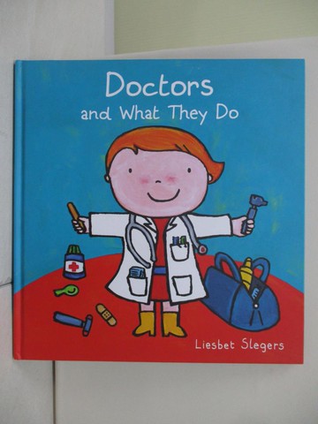 【書寶二手書T7／少年童書_T99】Doctors and What They Do_Slegers, Liesbet