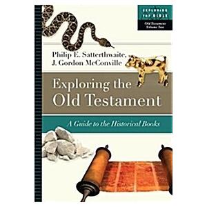 Exploring the Old Testament: A Guide to the Historical Books (Paperback)