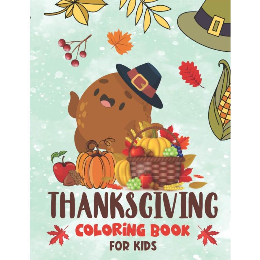 Thanksgiving Coloring Book for Kids: A thankful Collection of Fun and Easy