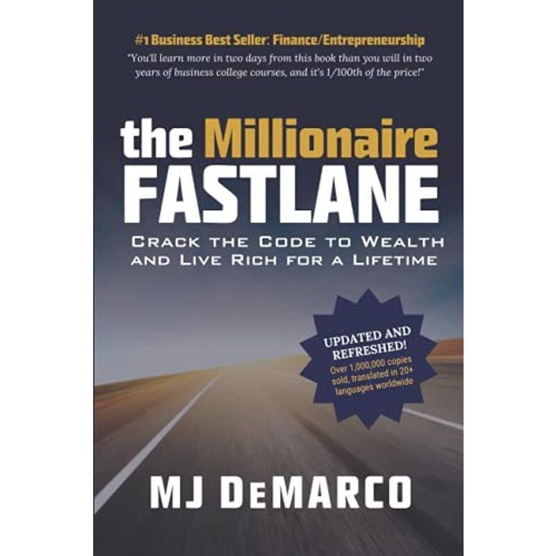 The Millionaire Fastlane: Crack the Code to Wealth and Live Rich for a