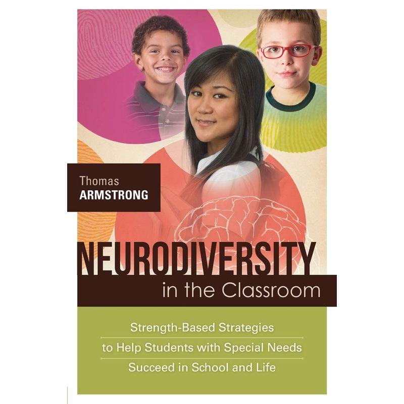 Neurodiversity in the Classroom: Strength-based Strategies to Help Stu