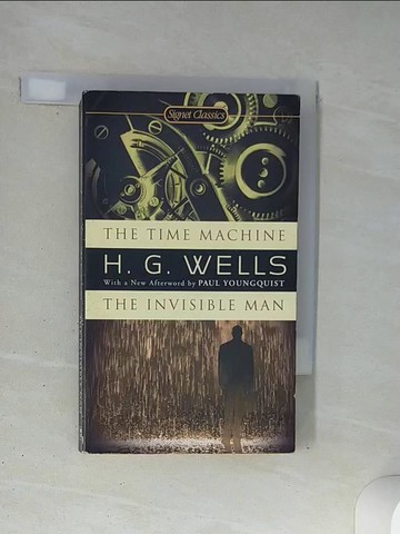 【書寶二手書T1／原文小說_TJG】The Time Machine and The Invisible Man_Wells, H. G./ Batchelor, John Calvin (INT)/ Youngquist, Paul (AFT)